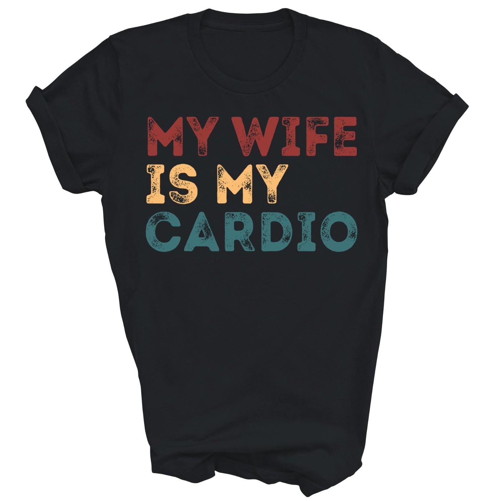 My Wife Is My Cardio Funny Husband Gym Workout Unisex Shirt Gift S