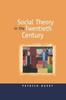 The Social Theory In the Twentieth Century Book