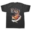 Funny I Just Really Like Bearded Dragon T Shirts Graphic  Streetwear Short Sleeve Birthday Gifts Summer Style T-shirt