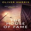 The House of Fame by Oliver Harris Paperback Book 9780349143828