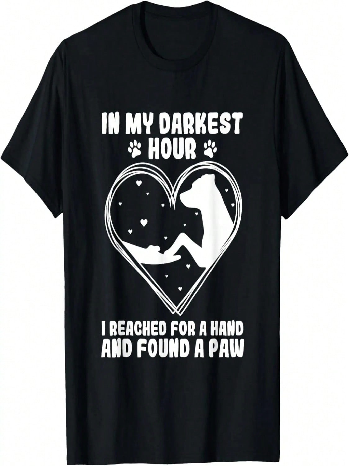 In My Darkest Hour I Reached For A Hand And Found A Paw T-Shirt S разноцветный