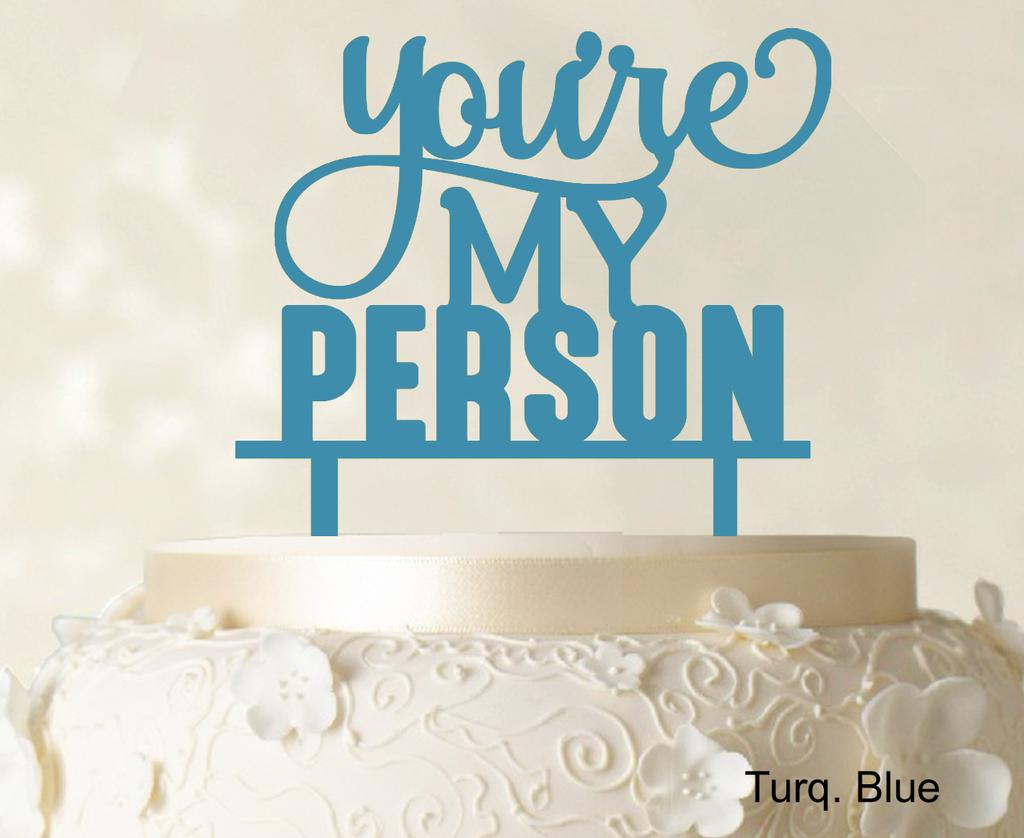 You're My Person "" Hochzeitstortenaufsatz, blauer Tortenaufsatz, Kuchendekoration, Option erhältlich, 15,2 - 17,8 cm