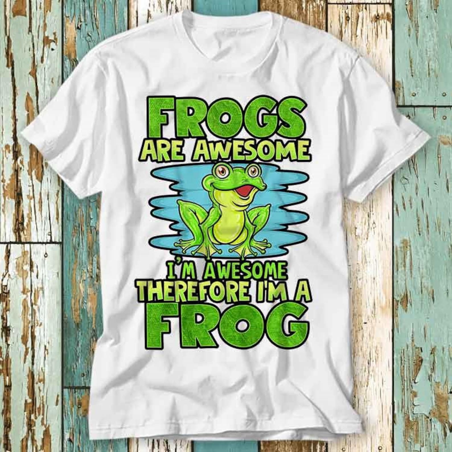 Frogs Are Awesome Therefore Funny Frog Lover Phrase T-Shirt Top Design Unisex Ladies Mens Tee Retro Fashion Vintage Shirt S935 4XL