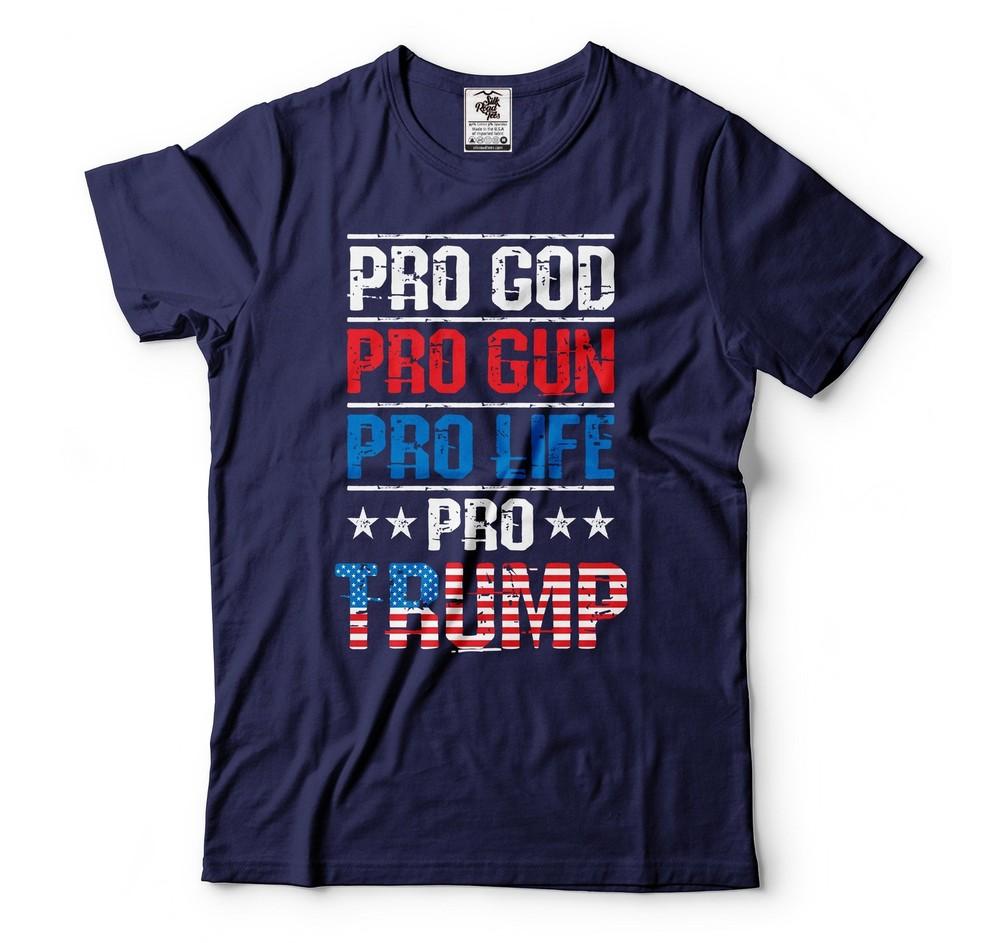 Pro Gun Pro God Pro Trump Shirt USA Patriotic Tee 2nd Amendment Trump Shirt Unisex T-Shirt XXXL