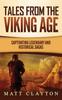 The Tales from the Viking Age : Captivating Legendary and Historical Sagas Book