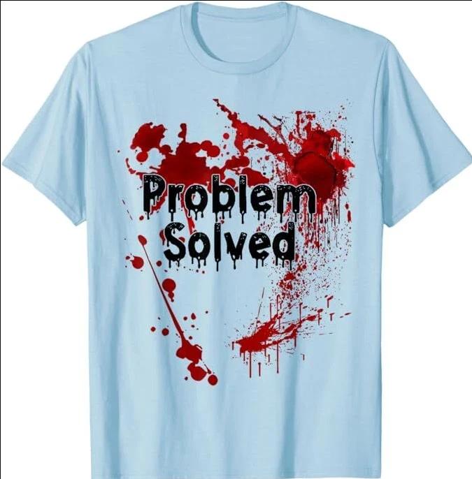 Problem Solved Halloween Print T-Shirt - FAST SHPPING S