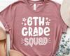 6th Grade Squad Shirt, Back To School Shirt, First Day of School, Hello Sixth Grade T-Shirt, Sixth Grade Shirt, School T Shirt, Start 6th