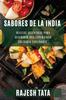 Cartea Sabores De La India : Recetas Autenticas Para Descubrir Una Experiencia Culinaria Fascinante