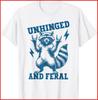 Unhinged and Feral Raccoon Cute Feral Girl Racoon Lover White T-Shirt Unisex T-Shirt