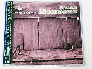 

CD NILON BOMBERS - I m Not Built For PICP3508PROMO Japan Pop Used