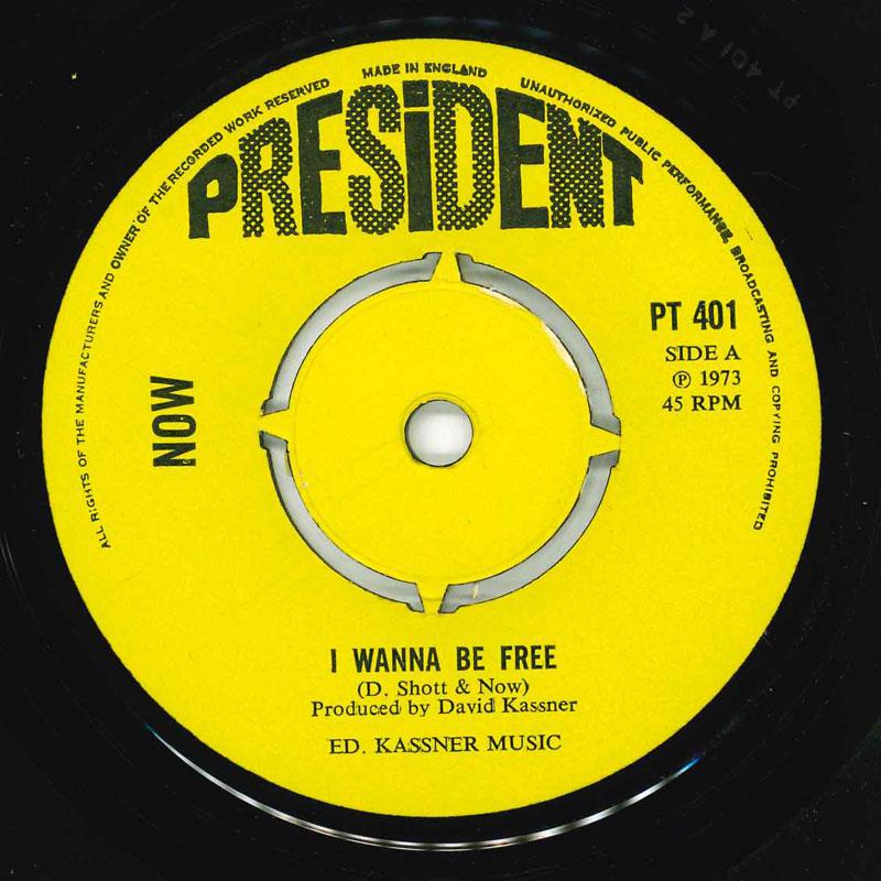 

7inch Record NOW - I Wanna Be Free PT401 President Recor 1973 UK Rock Used