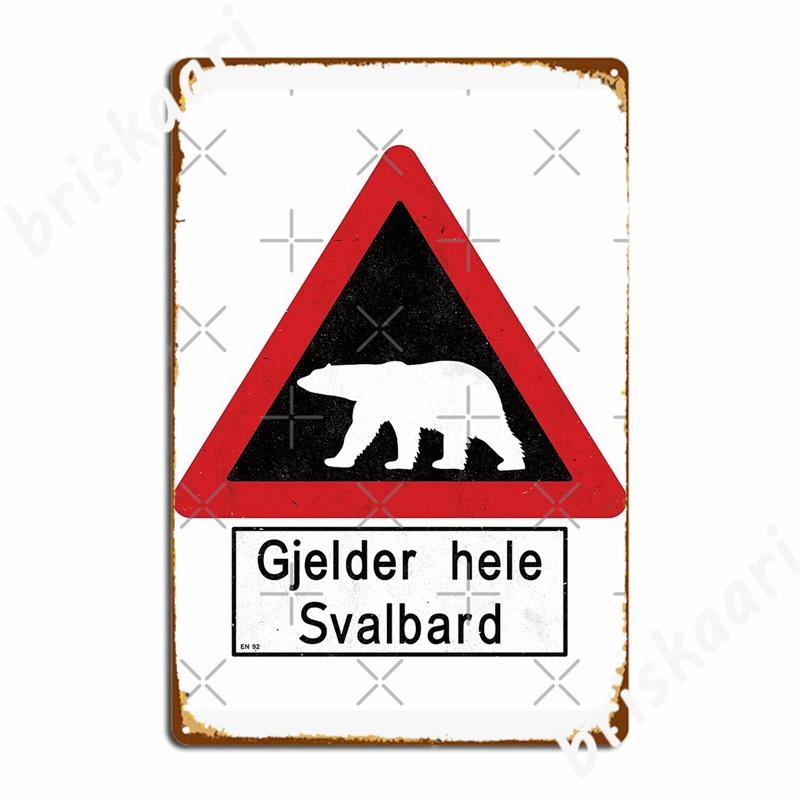 Beware Of Polar Bears Sign Svalbard Norway Metal Signs Personalized Wall Pub Plates Bar Cave Tin Sign Posters