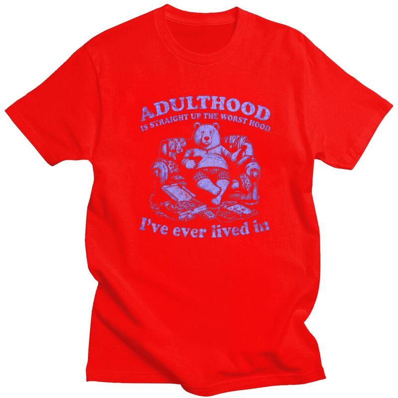 

Adulthood Is The Worst Hood Funny Bear Meme T Shirt Men Women Tshirt Streetwear Tee Tops Pure Cotton Loose Oversized Clothing S