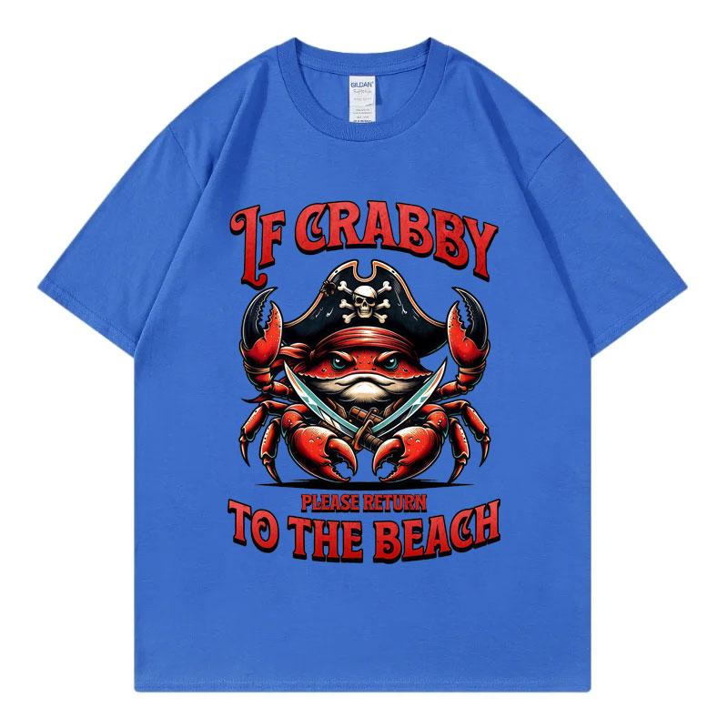If Crabby Please Return To The Beach Funny T-shirt Fashion Vintage Short Sleeve T Shirts Men Women Casual Loose Cotton T-shirts