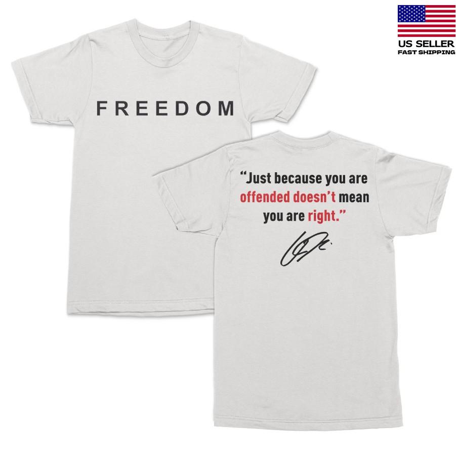 Freedom Offended Doesnt Mean Youre Right Charlie Kirk Unisex Unisex T-Shirt S