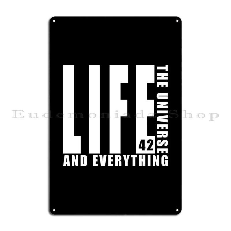 Life The Universe And Everything Metal Signs Living Room Plaques Design Cinema Designing Tin Sign Poster