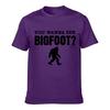 You Wanna See Bigfoot Sasquatch Silhouette Funny Question Unisex Summer TShirt Top