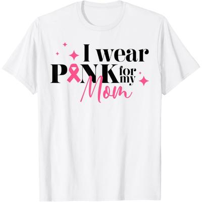 I Wear Pink For My Mom Breast Cancer Support Squads T-Shirt