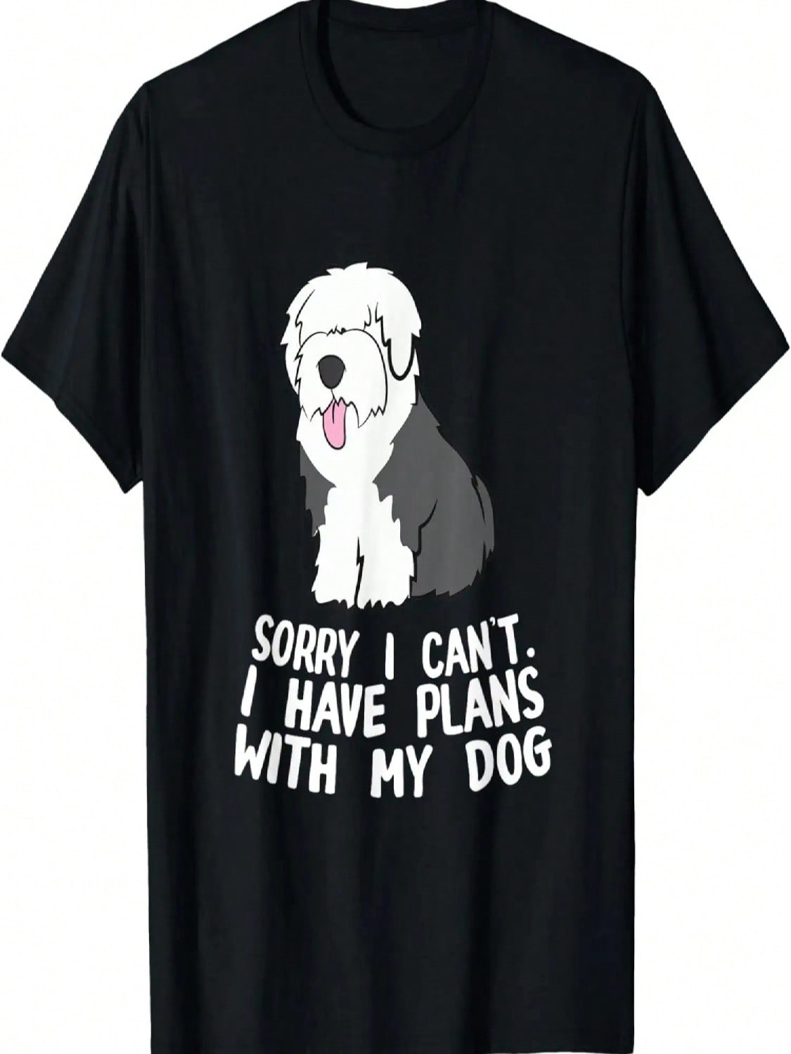 English Sheepdog Sorry I Can Have Plans With My Dog T-Shirt S разноцветный