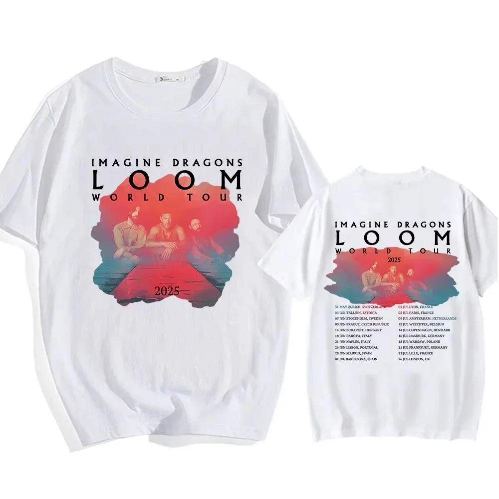 2025 T-shirt Imagine Dragons Loom Tour Short Sleeve Cotton Women Tshirts High Quality Soft Unisex Streetwear Hip Hop Fashion
