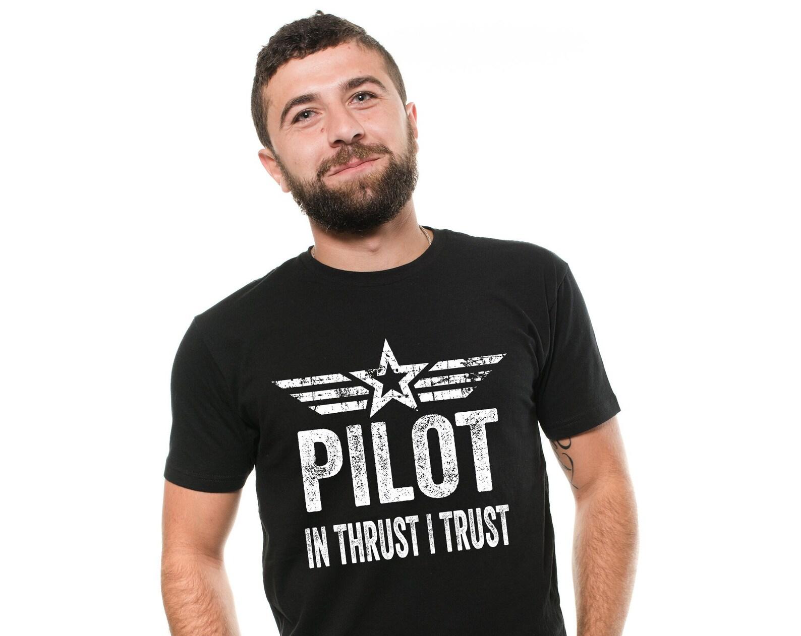 Pilot In Thrust I Trust T-Shirt: Funny Aviation Gift M