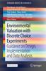 The Environmental Valuation with Discrete Choice Experiments : Guidance On Design, Implementation and Data Analysis Book