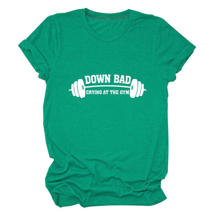 Down Bad Crying At The GYm Printed Short Sleeve Round Neck Women's T-shirts