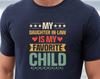 Funny Daughter-in-Law Is My Favorite Child T-Shirt, Father's Day Gift