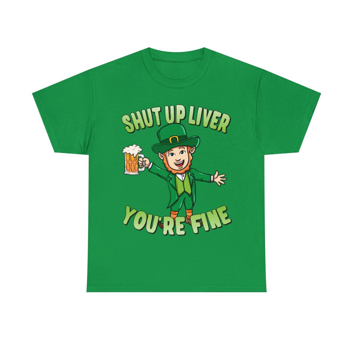 Shut Up Liver You re Fine Leprechaun Beer Drinking Graphic Tee Shirt XXXXL