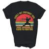 Vintage Surely Not Everyone Was Kung Fu Fighting Unisex Shirt Gift
