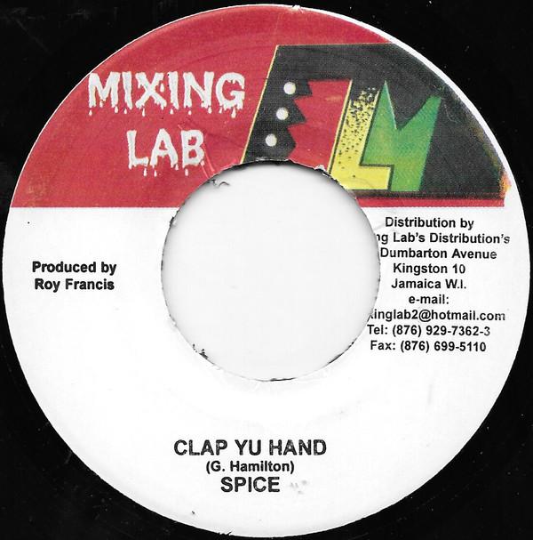 

7inch Record SPICE - Clap Yu Hand NONE Mixing Lab 2004 Jamaica Reggae, Ska & Dub Used