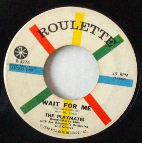 

7inch Record PLAYMATES - Wait For Me R4276 Roulette 1960 US Rock Used