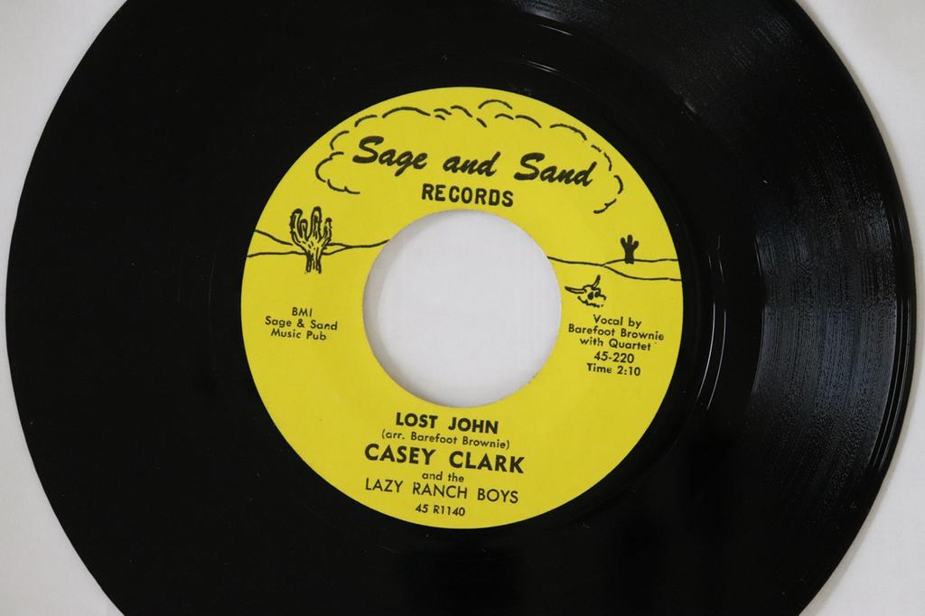 7inch Record CASEY CLARK & THE LAZY RANCH BOYS - Lost John 45220 Sage And Sand R US Rock Used
