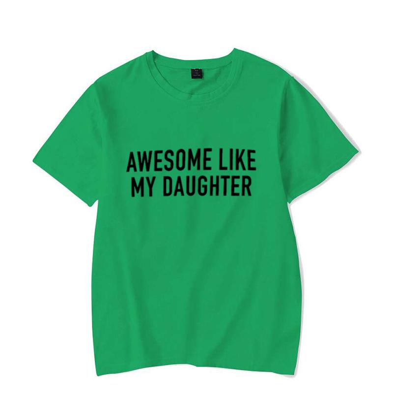 Funny Shirt for Men Awesome Like My Daughter Printe Men's T-shirts Fathers Dad T Shirts Funny Dad Tees Summer Brand Tee Shirt