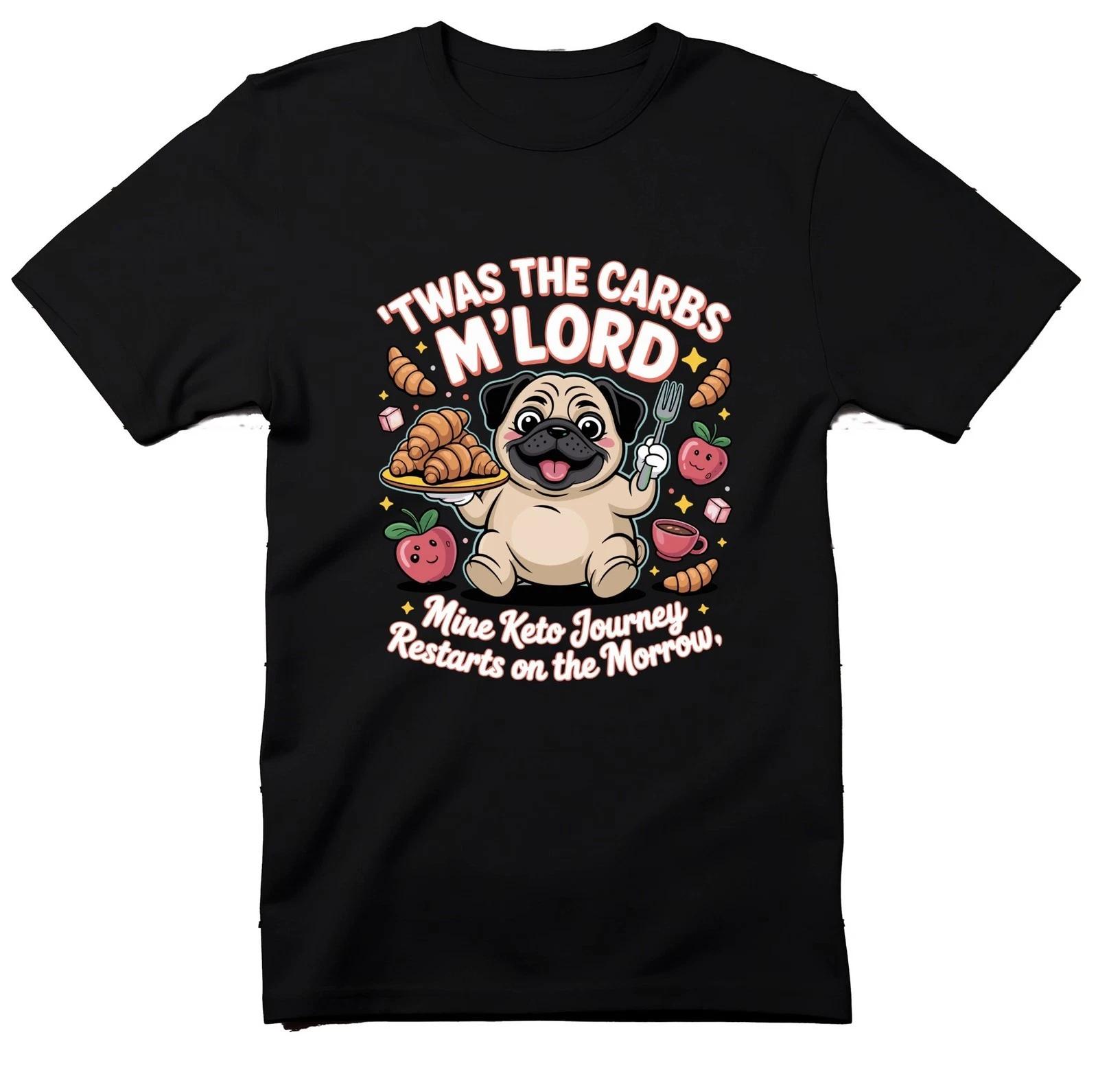 Funny Keto Lifestyle Pug T Shirt, Twas The Carbs M Lord Tee, Diet Restart Gift, 2XL