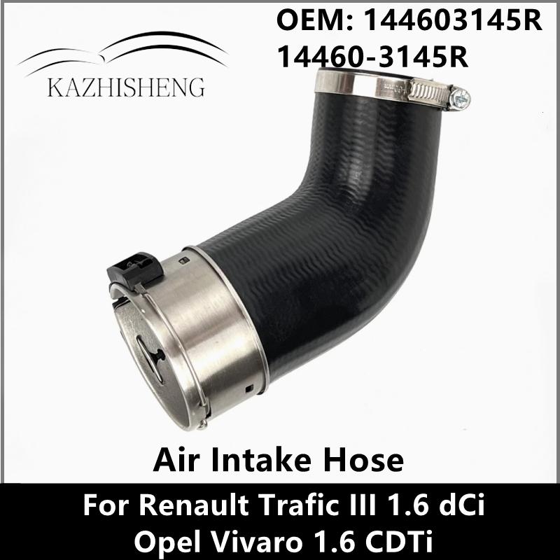 144603145R 14460-3145R Intercooler Charge Air Intake Hose for Renault Trafic III 1.6 dCi Opel Vivaro 1.6 CDTi
