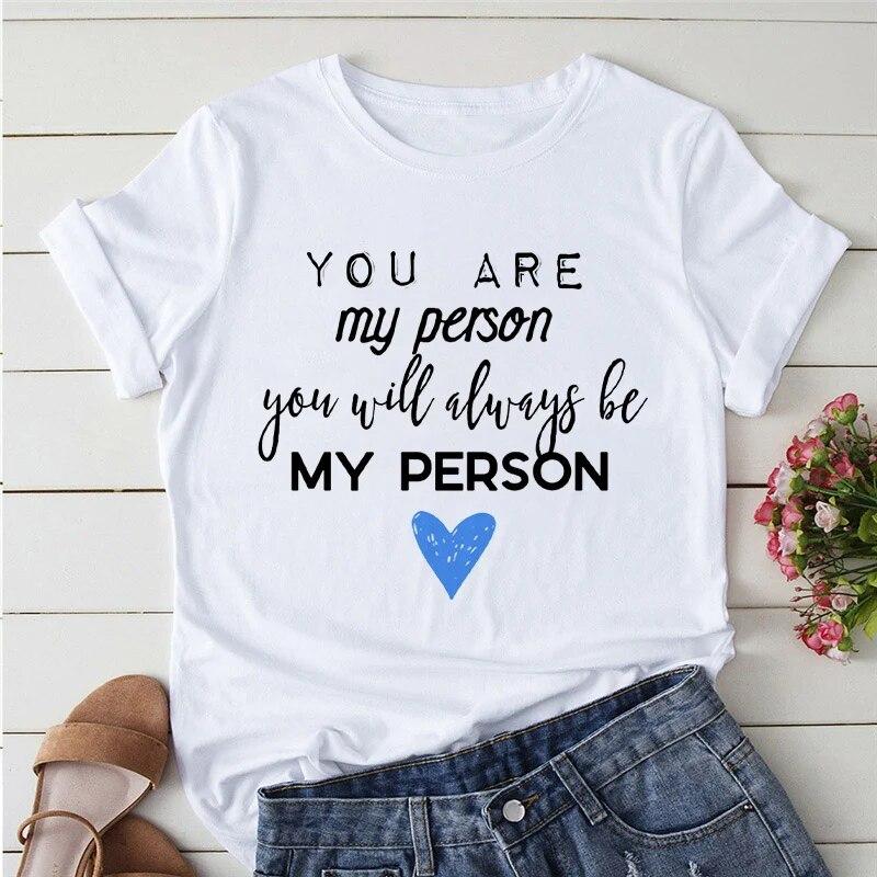 2023 Summer T-shirts Women Greys Anatomy You're My Person Graphic Lady T Shirts Kawaii Clothing Short Sleeve Female Tshirt Tops