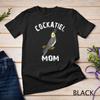 Cockatiel Mom Parrot Bird Owner S T Shirt