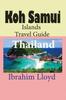 הספר Koh Samui Islands Travel Guide, Thailand : Information Tourism