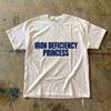 Iron Deficiency Princess T-Shirt | Funny Health Awareness Tee