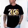 NWT Happy New Year 2026 Design Best Gift Idea Tee TShirt Men and Women Crew Neck Short Sleeve Cotton Top Casual Fashion Tees