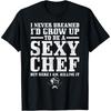 I Never Dreamed I'd Grow Up To Be A Super Cotton Men Chef Funny T Shirt