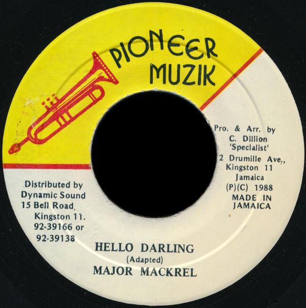

7inch Record MAJOR MACKEREL Hello Darling NONE Pioneer Muzik 1988 Jamaica Reggae Ska Dub Used