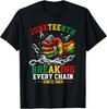 Seit 1865 jede Kette sprengen Frauen Männer Juneteenth Freiheits-T-Shirt