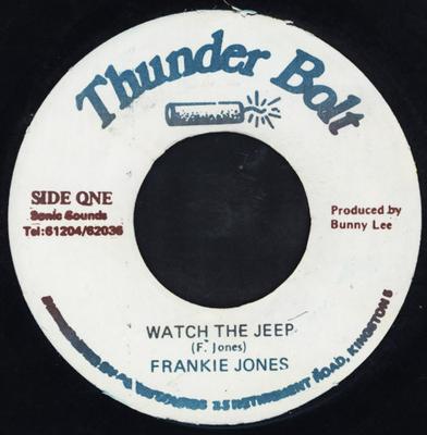7-inch Plaat FRANKIE JONES Watch The Jeep NONE Thunder Bolt 1986 Jamaica Reggae Ska Dub Gebruikt