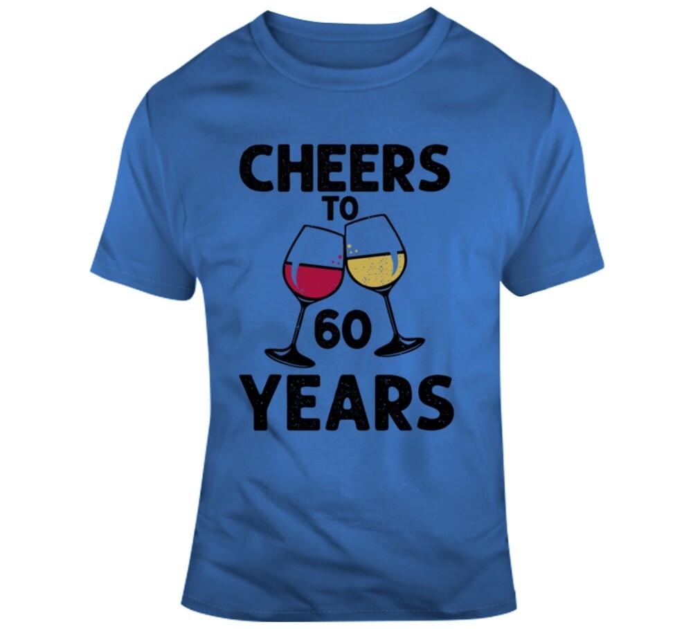 Cheers To 60 Years T Shirt Novelty Wine Glass 60th Birthday TShirt Unisex Tee XXXL