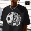 Shirt Cotton Casual My Favorite Soccer Player Calls Me Dad Father's Day Sports Motorcycle T-shi