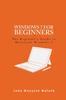 Bok Windows 7 For Beginners : The Beginner's Guide To Microsoft Windows 7 : 1