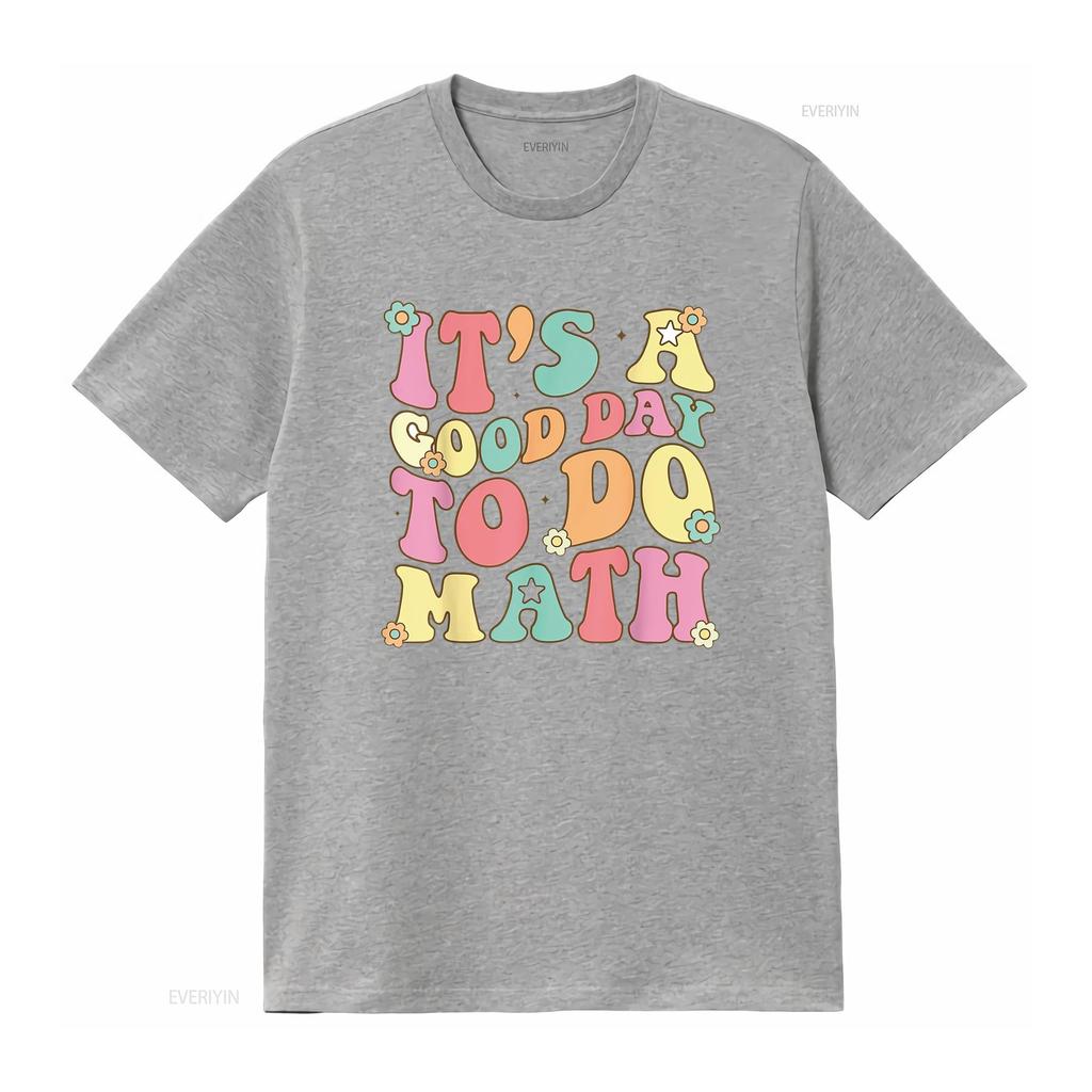 It s A Good Day To Do Math Teachers Women Funny T Shirt vintage Washed Stylish Versatile designer clothes fashion streetwear
