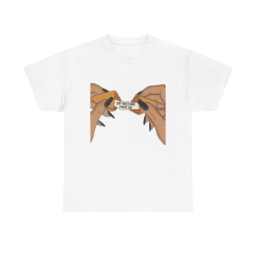 

Say Yikes And Move On Women s Funny Graphic T-Shirt Comfy Cotton Tee Brand NEW 4XL